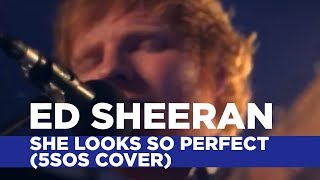 Ed Sheeran - &#39;She Looks So Perfect&#39; (5SOS Cover) (Capital Live Session)