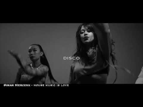 SINAN MERCENK - HOUSE MUSIC IS LOVE (ORIGINAL MIX)