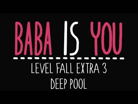 Baba Is You - Level Fall Extra 3 - Deep pool - Solution