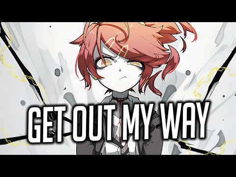 Nightcore - NEFFEX - Get Out My Way (Lyrics)
