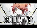 Nightcore NEFFEX Get Out My Way Lyrics