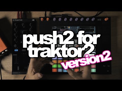 Ableton Push 2 for Traktor 2 (Part2)