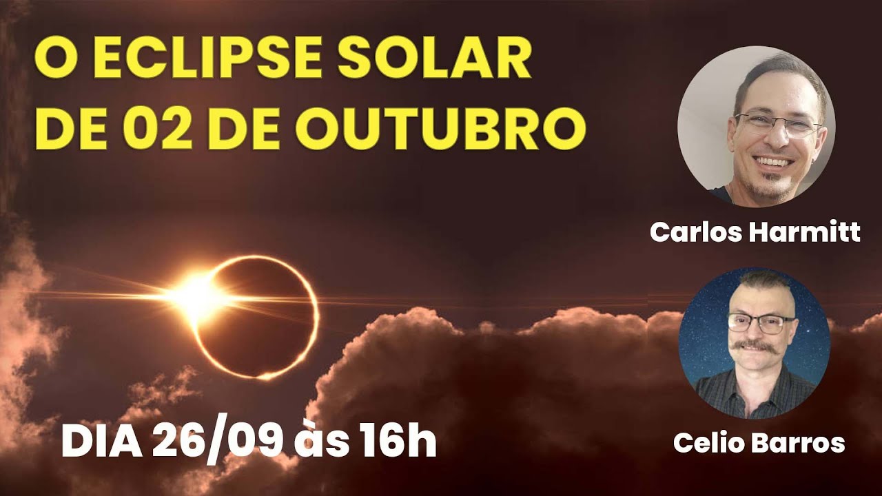 O ECLIPSE SOLAR DE 2 DE OUTUBRO - com CELIO BARROS