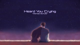 Michael Schulte - Heard You Crying (Lyrics)