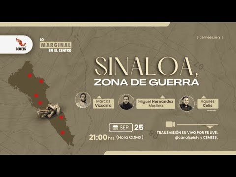 Lo Marginal en el Centro | Sinaloa, zona de guerra