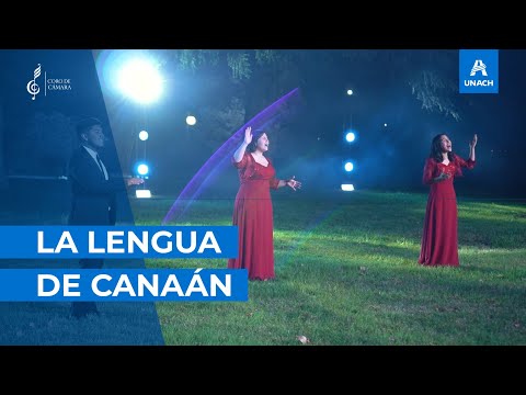 Lengua de Canaán - Coro de Cámara UNACH