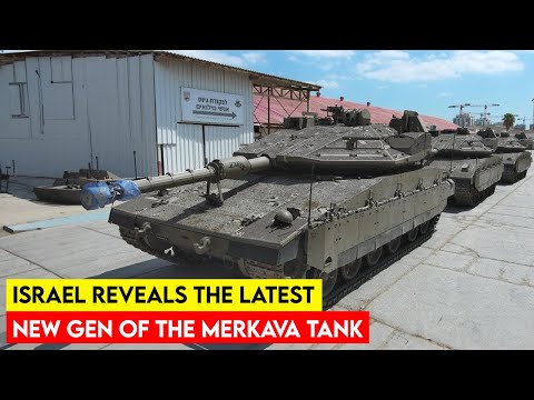 Israel Reveals the Latest Generation of the Merkava Tank