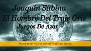 Joaquín Sabina - El Hombre Del Traje Gris - Juegos De Azar