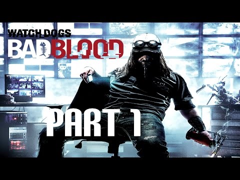 Watch Dogs - Gameplay Walkthrough - Bad Blood DLC - Part 1 - T-BONE