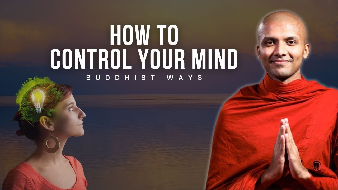 HOW TO CONTROL YOUR MIND — Buddhist Ways