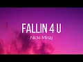 Nicki Minaj - Fallin 4 U (Lyrics)