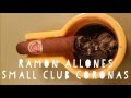 CUBAN CIGAR REVIEW - RAMON ALLONES SMALL CLUB CORONAS