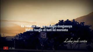 Download lagu Luka jadi cerita mp3 Download lagu Luka jadi cerita mp3