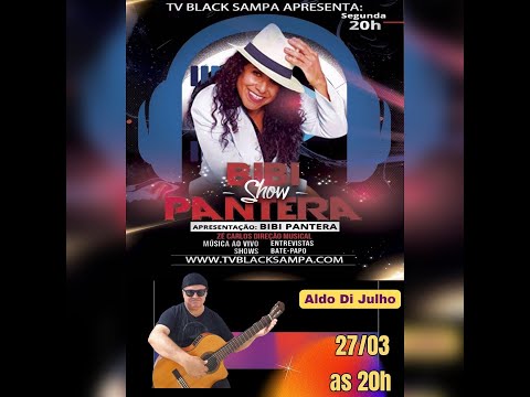 Bibi Pantera Show Participação Aldo Di Julho