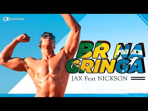 Jax - BR na Gringa  ''feat Nickson'' (Aquila Nolasco motivação)