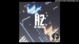 H2 - Russian Dolls (Original Mix)