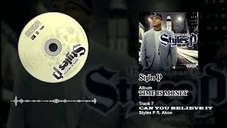 Styles P ft. Akon - Can You Believe It
