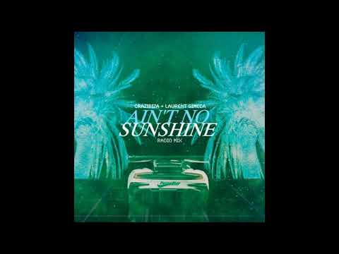 Crazibiza, Laurent Simeca   Ain't No Sunshine Radio Mix