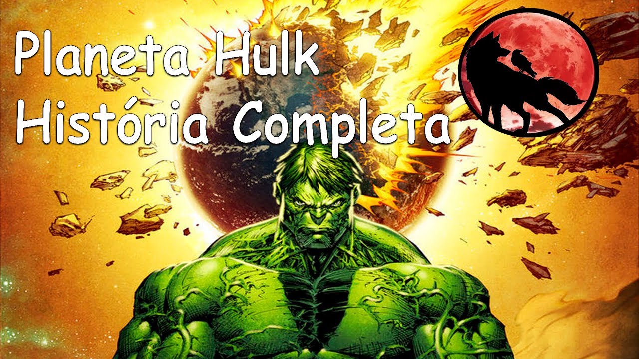 Planeta Hulk - História Completa