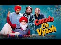 Canada Ch Vyaah Punjabi Comedy Movie Gurpreet Ghuggi B N Sharma Karamjit Anmol Punjabimovie