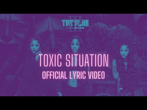 Ann Marie - Toxic Situation [Official Lyric Video]