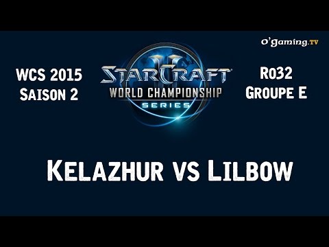 WCS 2015 - Ro32 - Groupe E - Kelazhur vs Lilbow