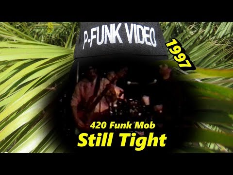 420 Funk Mob - Still Tight