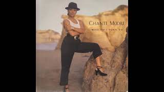 Chanté Moore - Who Do I Turn To (Club Suite Version)