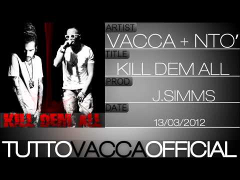 Vacca Feat Ntò - Kill Dem All (prod. J.Simms)