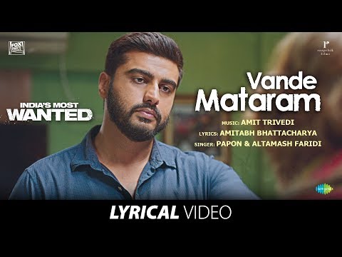 Vande Mataram | Lyrical | India's Most Wanted | Arjun Kapoor| Papon|Altamash| Amit Trivedi| Amitabh