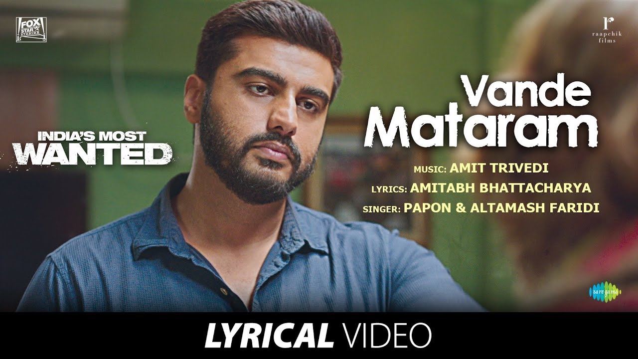 Vande Mataram Lyrics  | India’s Most Wanted | Arjun Kapoor | Altamash Faridi | Amit Trivedi