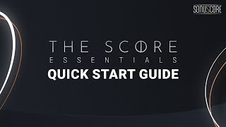 Video thumbnail for THE SCORE ESSENTIALS | Quick Start Guide by SONUSCORE