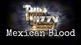 THIN LIZZY - Mexican Blood (Lyric Video)