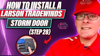 How to Quickly Assemble a Larson Storm Door Closer - Step 28