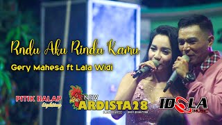 Download lagu GERY MAHESA ft LALA WIDI - RINDU AKU RINDU KAMU - NEW ARDISTA 28 mp3