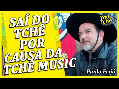 SAI DO TCHÊ POR CAUSA DA TCHÊ MUSIC - PAULO FEIJÓ