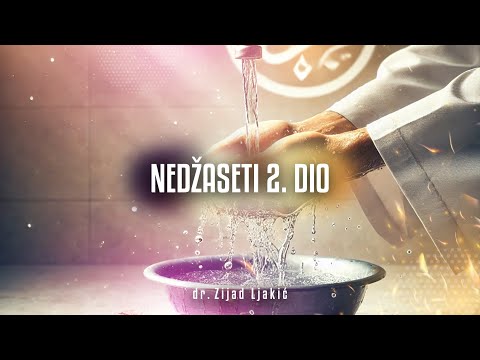 NEDŽASETI 2. dio - Olakšani fikh #4 - dr. Zijad Ljakić