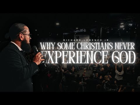 Why Some Christians Will Not Experience God in 2026 - Richard Lorenzo Jr.