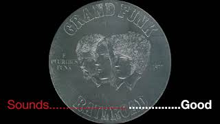 Grand Funk Railroad  - Save The Land - Album E Pluribus Funk 1972