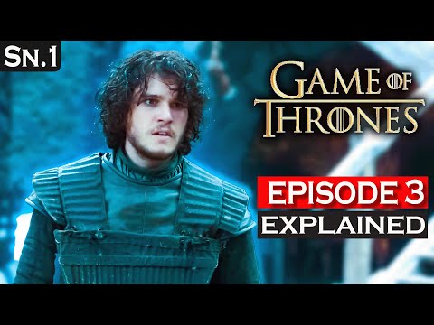 Game Of Thrones Lord Snow Explained | Episode 3