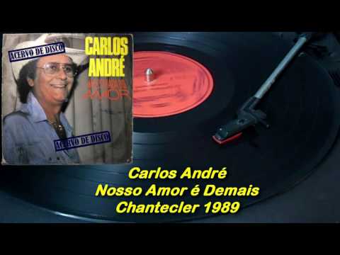 Carlos André – Nosso Amor é Demais【LP 1989】