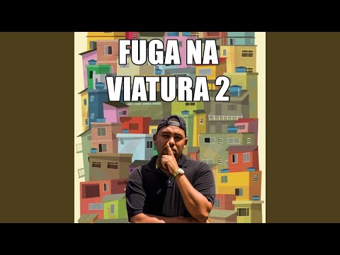 Fuga na Viatura 2