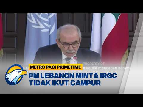 PM Lebanon Minta IRGC Tidak Campuri Urusan Dalam Negeri - [Metro Pagi Primetime]