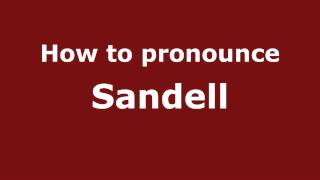 How to pronounce Sandell