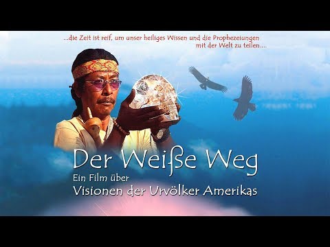 DER WEISSE WEG – VISIONEN DER URVÖLKER AMERIKAS // Trailer Deutsch