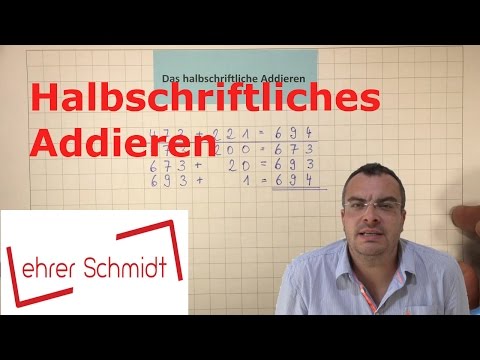 Halbschriftliches Addieren | Mathematik | Lehrerschmidt