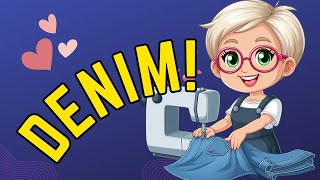 Sewing with Denim: The Ultimate Guide