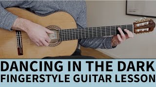 Dancing In The Dark -Fingerstyle Guitar Lesson