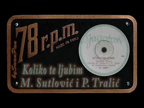 Miljenko  Sutlović i Petar Tralić - Koliko te ljubim