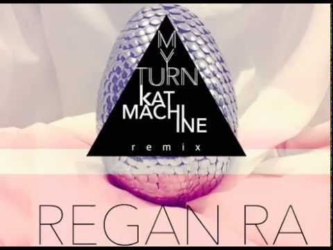 Regan Ra - My Turn (Kat Machine Remix)